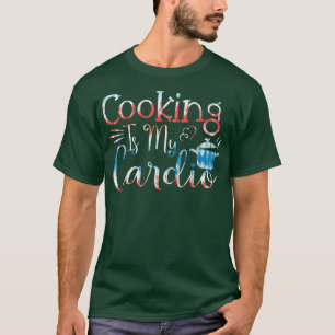 Het bakken van het gebak Cooking is mijn cardio T-shirt