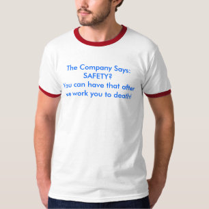 Het bedrijf zegt:VEILIGHEID?U kunt dat hebben na.. T-shirt