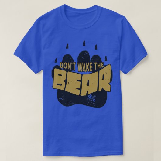het beer spoor niet wakker maken t-shirt (Design voorkant)