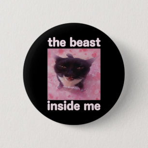 Het Beest In Me Funny Cat Meme Cadeau Voor Mannen Ronde Button 5,7 Cm