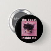 Het Beest In Me Funny Cat Meme Sarcastisch InApp Ronde Button 5,7 Cm (Voorkant /achterkant)