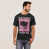 Het Beest In Me Funny Cat Meme Sarcastisch InApp T-shirt (Voorkant volledig)