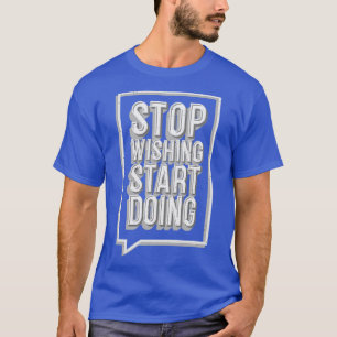 Het Begin van het Begin van het Einde dat Motivati T-shirt