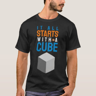Het begint allemaal met een kubus 3d kunstenaar on t-shirt