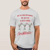 Het begint een hoop te lijken op Cocktails T-Shir. T-shirt (Voorkant)
