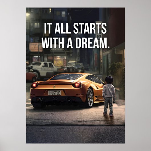 Het begint met een droom, Supercar Hustle Motivati Poster (Voorkant)