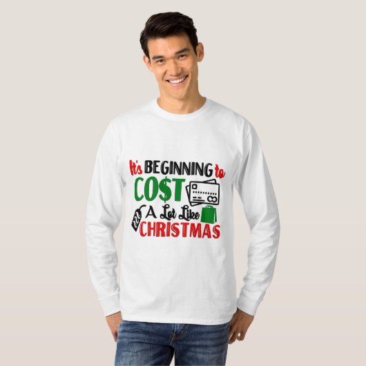 Het begint met kerstmis veel te kosten t-shirt (Voorkant volledig)