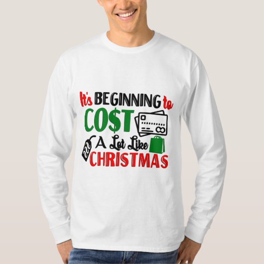 Het begint met kerstmis veel te kosten t-shirt (Voorkant)