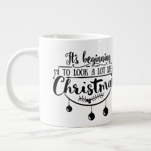 Het begint te lijken op.../kerstcitaat/Mok Grote Koffiekop