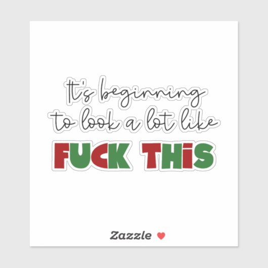 Het begint veel op fuk*k te lijken sticker (Vel)