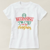 Het begint veel te kosten, zoals met Kerstmis. T-shirt (Design voorkant)