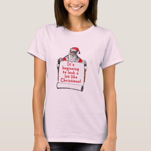 Het begint veel te lijken op Kerstmis. T-shirt (Voorkant)