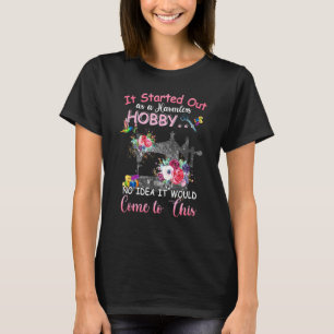 Het Begon Als Een Onschuldige Hobby Geen Idee Dat  T-shirt