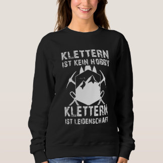 Het beklimmen is geen hobby Klim is een passie Trui