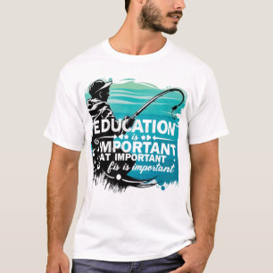Het belang van onderwijs en vrije tijd t-shirt