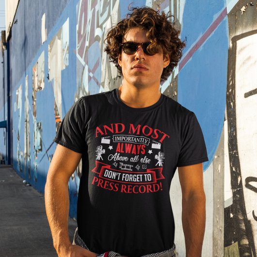 Het belangrijkste deel van het filmen - Funny Cam T-shirt