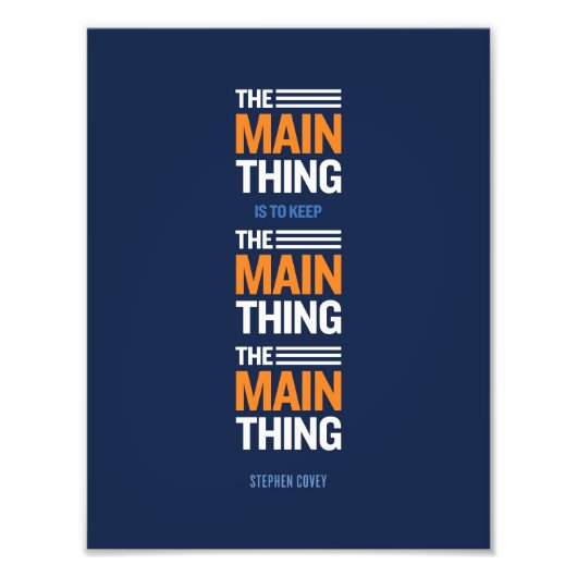 Het belangrijkste ding - Stephen Covey Foto print Afdruk (Voorkant)
