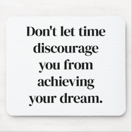 Het bereiken van Uw Dream Muismat