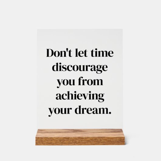 Het bereiken van uw droom acryl teken bord (Voorkant)