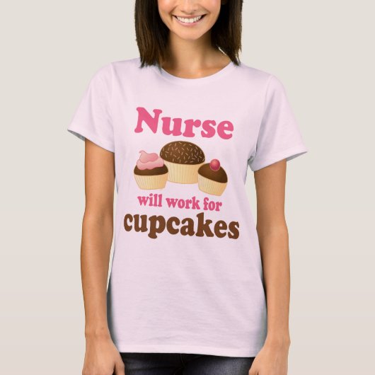 Het beroep zal werken voor cupcakes verpleegster t-shirt (Voorkant)