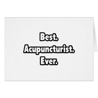 Het beste. Acupuncturist. Ooit.