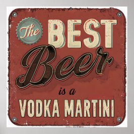 Het beste bier is een wodka martini - retro bar poster