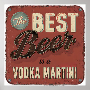 Het beste bier is een wodka martini - retro bar poster