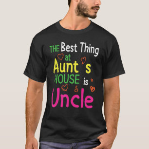 Het beste bij tante thuis is oom Happy Nice T-shirt