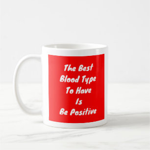 Het beste bloedtype is positief - Mok-A-buis Koffiemok