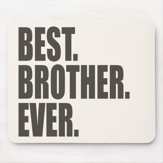Het beste. Broer. Ooit. Muismat (Voorkant)