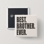 Het beste. Broer. Ooit. Vierkante Button 5,1 Cm (Voorkant /achterkant)