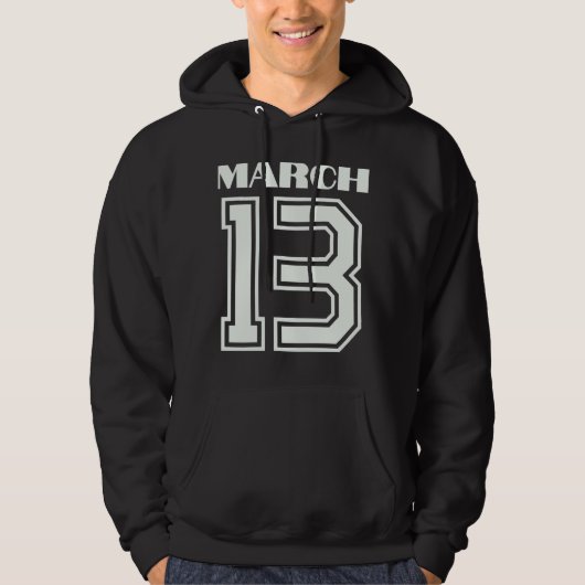 Het beste cadeau voor verjaardag 13 maart hoodie (Voorkant)