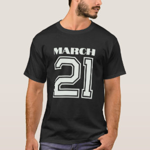 Het beste cadeau voor verjaardag 21 maart t-shirt