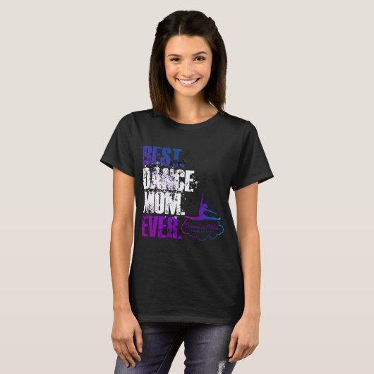 Het beste. Dance mama. Ooit. T-shirt (Voorkant volledig)
