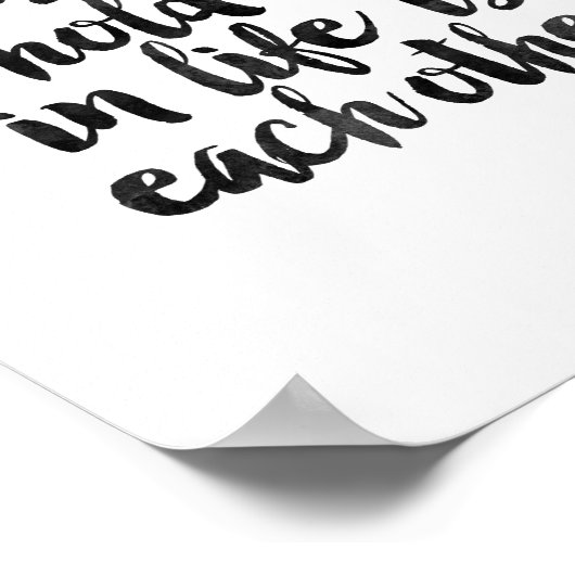 Het beste dat je in het leven kunt houden is elkaa poster (Hoek)