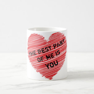 Het beste deel van mijn romantische tekst in een r koffiemok