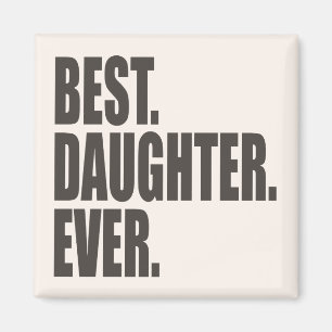 Het beste. Dochter. Ooit. Magneet