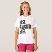 Het beste. Dochter. Ooit. T-shirt (Voorkant volledig)