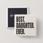 Het beste. Dochter. Ooit. Vierkante Button 5,1 Cm (Voorkant /achterkant)