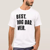 Het beste. Dog Pa. Ooit. T-shirt (Voorkant)