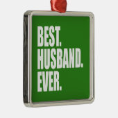 Het beste. Echtgenoot. Ooit. (groen) Metalen Ornament (Rechts)