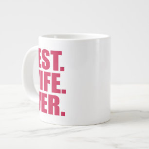 Het beste. Echtgenote. Ooit. (roze) Grote Koffiekop