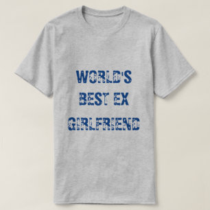 HET BESTE EX-VRIENDIN TER WERELD T-SHIRT