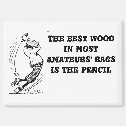 "Het beste hout" Magneet (Voorkant)