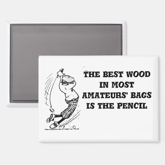 "Het beste hout" Magneet (Voorkant / Achterkant)