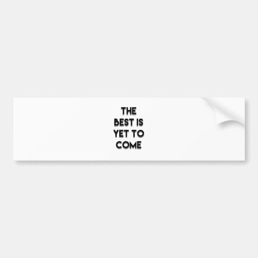 Het beste is nog niet bereikt bumpersticker (Voorkant)