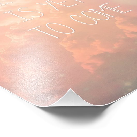 Het beste is nog niet bereikt foto afdruk (Hoek)