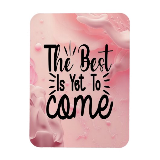 Het beste is nog niet bereikt magneet (Verticaal)