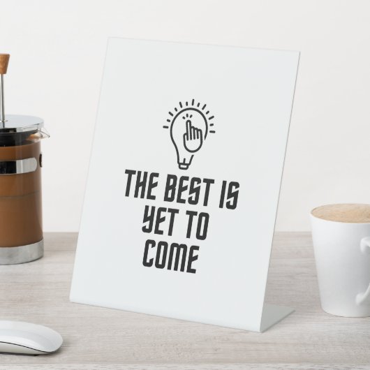 Het beste is nog niet bereikt reclamebord met voetstuk (Insitu)