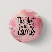 Het beste is nog niet bereikt ronde button 3,2 cm (Voorkant)